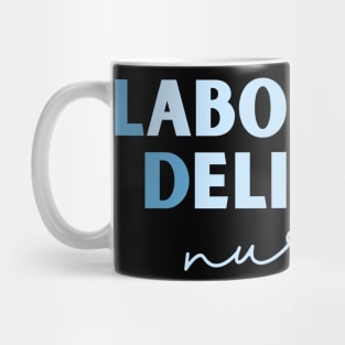 Labor and Delivery Nurse Mug